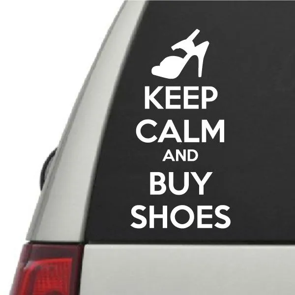 Keep Calm and Buy Shoes Decal