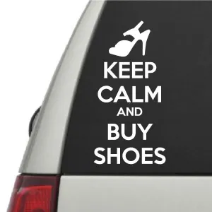 Keep Calm and Buy Shoes Decal
